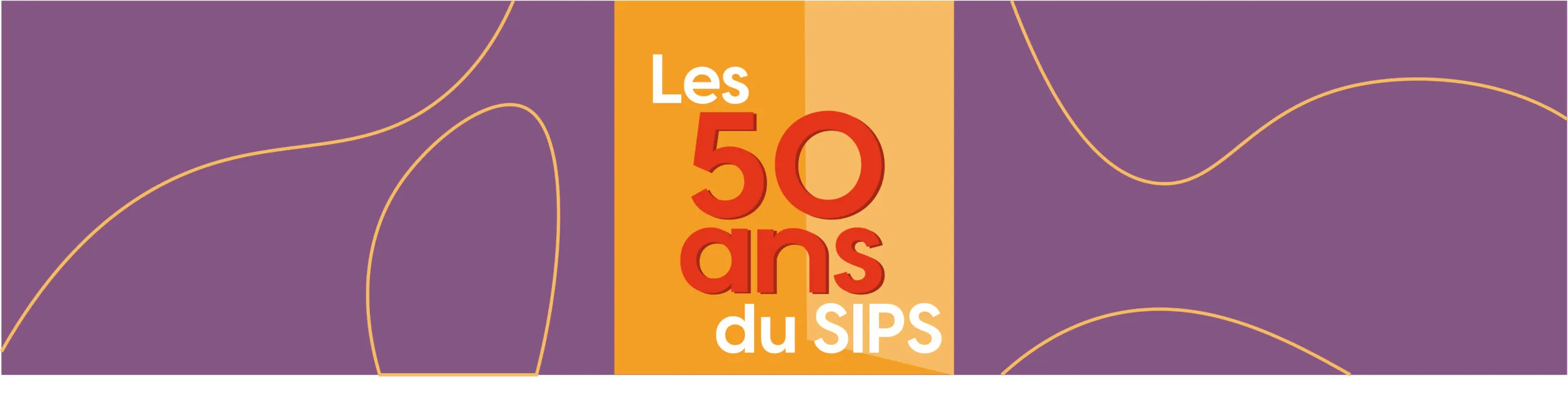 Les 50 ans du SIPS