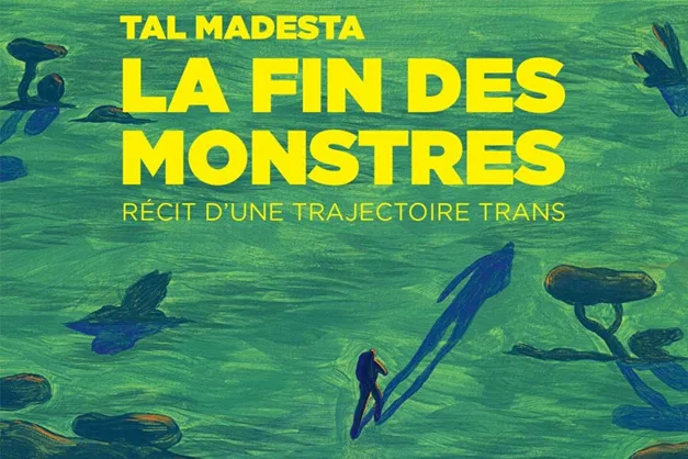 La fin des monstres – Tal Madesta